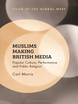 cover image of Muslims Making British Media